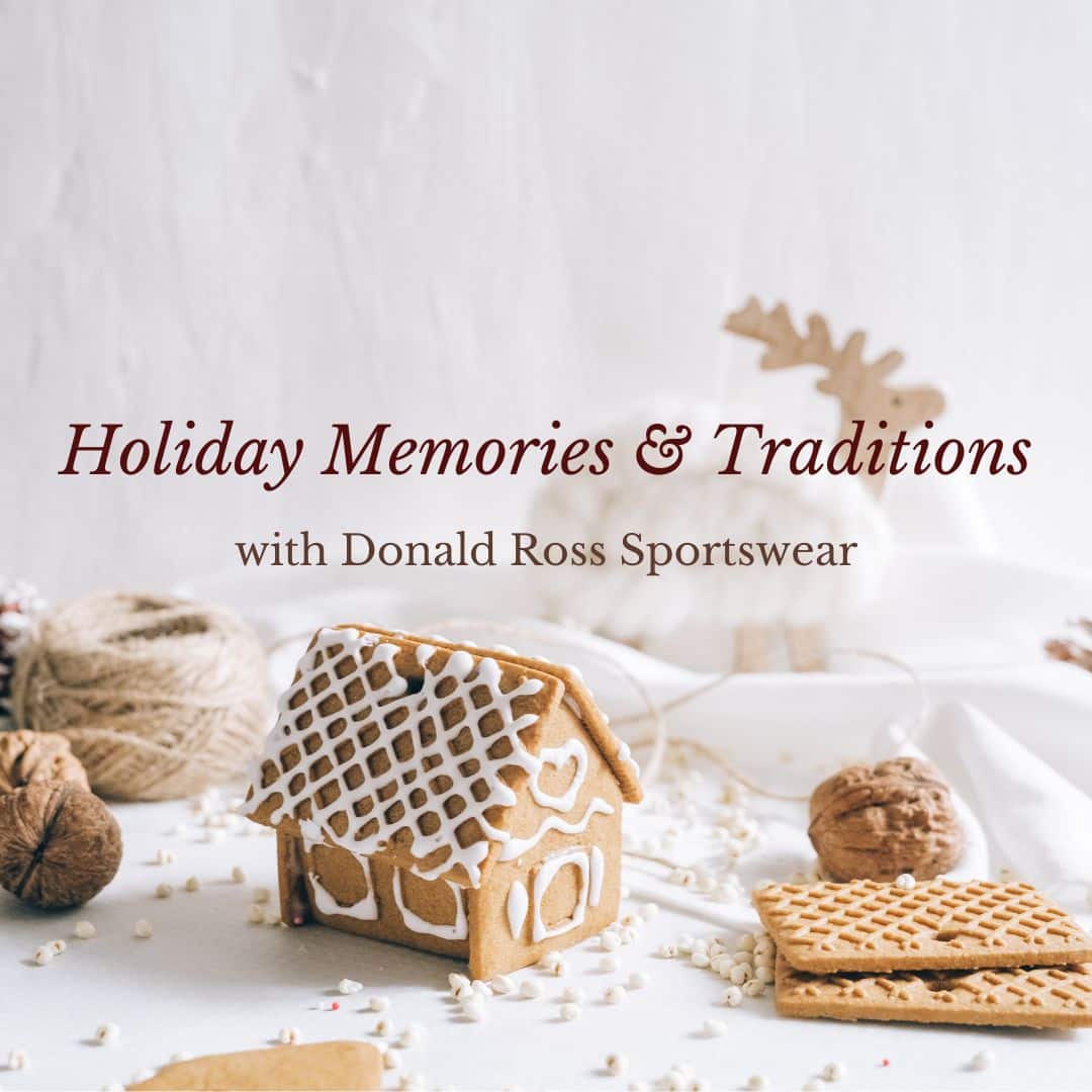 Holiday Traditions and Memories from the Donald Ross Team